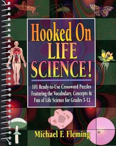 Hooked on Life Science: 101 Ready-To-Use Crossword Puzzles Featuring the Vocabu