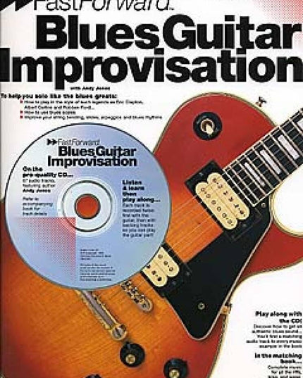 Fast Forward - Blues Guitar Improvisation: Riffs, Chords & Tricks You Can Learn