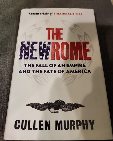 The New Rome By Cullen Murphy