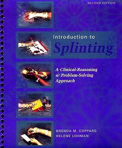 Introduction to Splinting: A Clinical-Reasoning & Problem-Solving Approach
