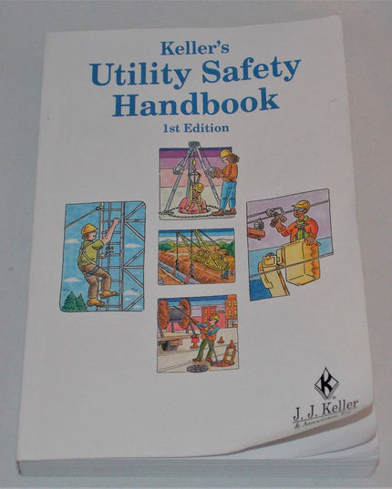 Keller's Utility Safety Handbook