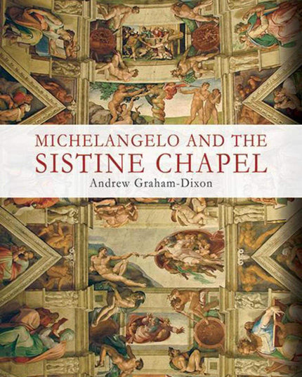 Michelangelo and the Sistine Chapel