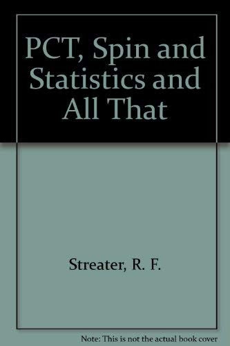 PCT, Spin and Statistics, and All That (Mathematical Physics Monograph Series)