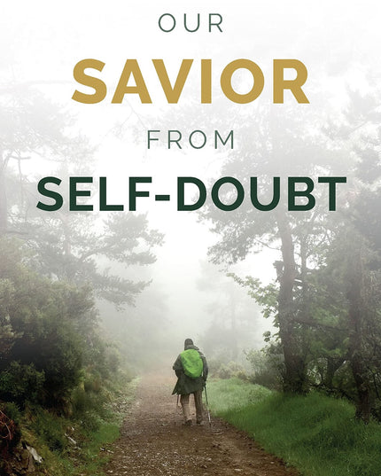 Our Savior from Self-Doubt