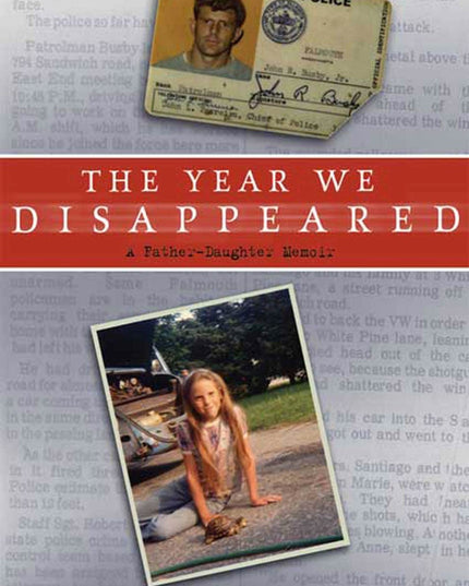 The Year We Disappeared: A Father-Daughter Memoir