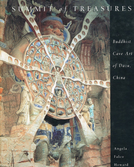 Summit Of Treasures: Buddhist Cave Art Of Dazu, China