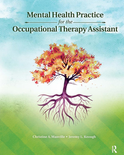 Mental Health Practice for the Occupational Therapy Assistant