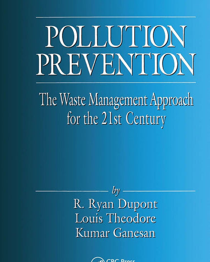 Pollution Prevention: The Waste Management Approach to the 21st Century