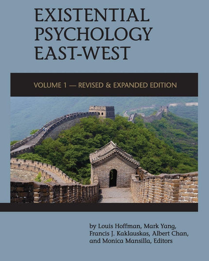 Existential Psychology East-West (Revised and Expanded Edition)