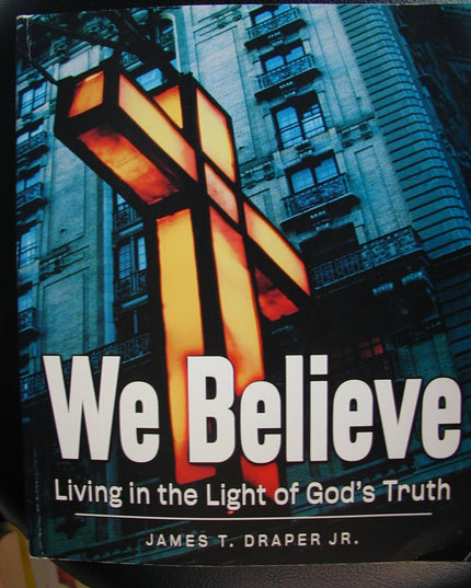 We Believe Living in the Light of God's Truth
