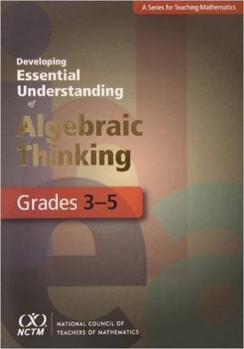 Developing Essential Understanding of Algebraic Thinking for Teaching Mathemati