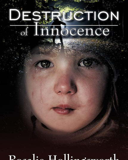 Destruction of Innocence: A True Story of Child Abduction