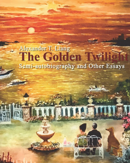 The Golden Twilight: Semi-autobiography and Other Essays
