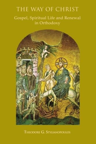 The Way of Christ: Gospel, Spiritual Life and Renewal in Orthodoxy