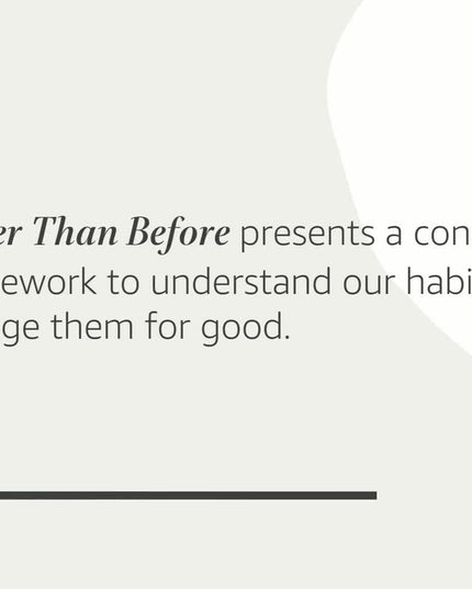 Better Than Before: Mastering the Habits of Our Everyday Lives