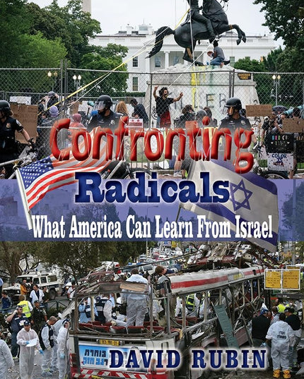 Confronting Radicals: What America Can Learn from Israel
