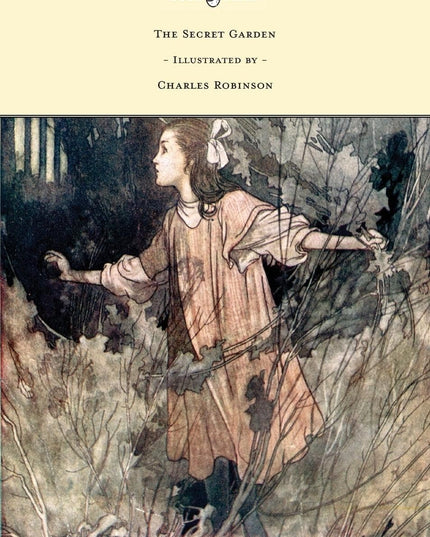 The Secret Garden - Illustrated by Charles Robinson