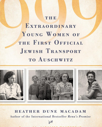 999: The Extraordinary Young Women of the First Official Jewish Transport to Au