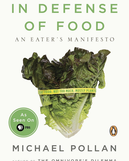 In Defense of Food: An Eater's Manifesto