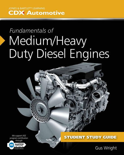 Fundamentals of Medium/Heavy Duty Diesel Engines Student Workbook: .