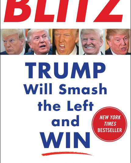 Blitz: Trump Will Smash the Left and Win