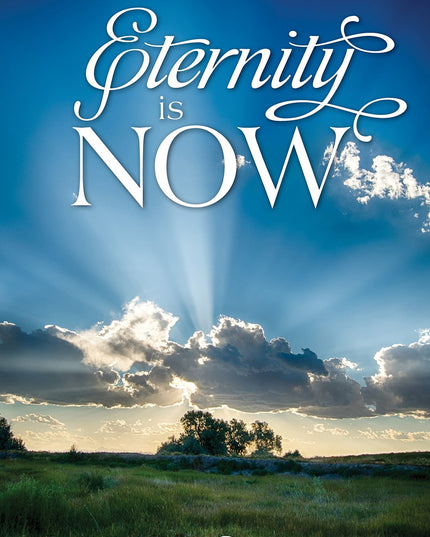 Eternity Is Now