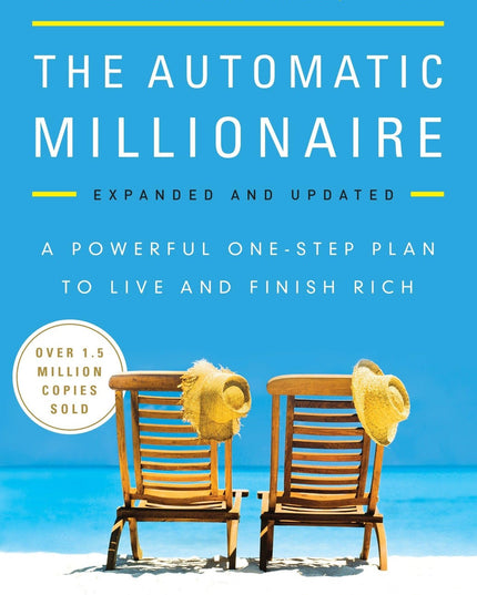 The Automatic Millionaire, Expanded and Updated: A Powerful One-Step Plan to Li