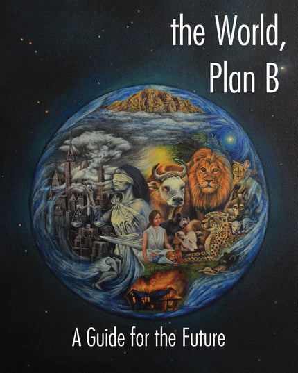 The End of the World, Plan B: A Guide for the Future