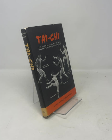 T'ai-Chi: The Supreme Ultimate Exercise for Health, Sport, and Self-Defense