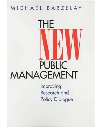The New Public Management: Improving Research and Policy Dialogue (Wildavsky Fo