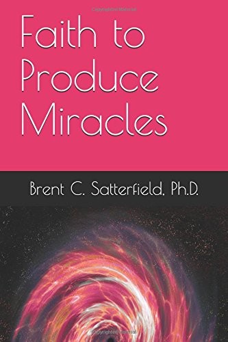 Faith to Produce Miracles