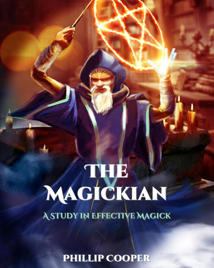 The Magickian: A Study in Effective Magick