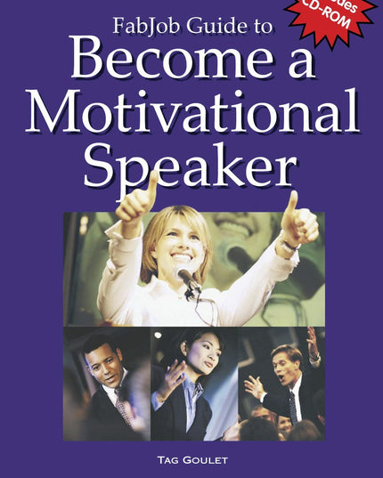 FabJob Guide to Become a Motivational Speaker (With CD-ROM)
