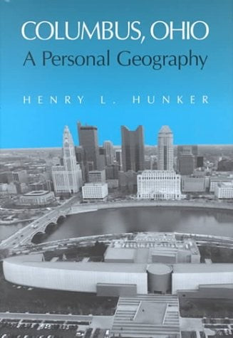 COLUMBUS OHIO: A PERSONAL GEOGRAPHY (URBAN LIFE & URBAN LANDSCAPE)