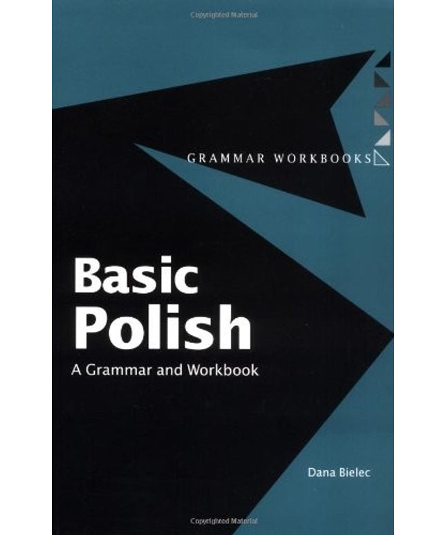 Basic Polish: A Grammar and Workbook (Grammar Workbooks)