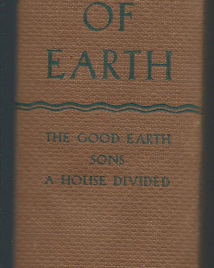 House Of Earth: The Good Earth, Sons, A House Divided (The Good Earth Trilogy)