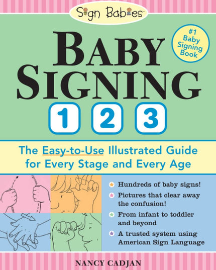 Baby Signing 1-2-3: Over 270 ASL Baby Sign Language Signs from Infant to Toddler