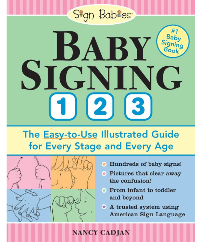 Baby Signing 1-2-3: Over 270 ASL Baby Sign Language Signs from Infant to Toddler