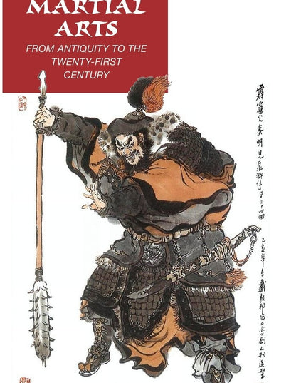 Chinese Martial Arts: From Antiquity to the Twenty-First Century