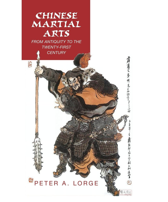 Chinese Martial Arts: From Antiquity to the Twenty-First Century