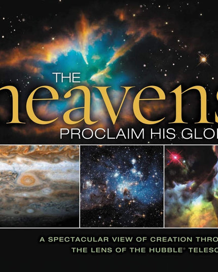 The Heavens Proclaim His Glory