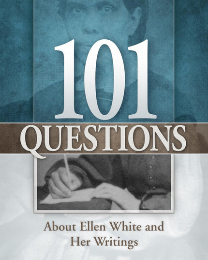 101 Questions About Ellen White