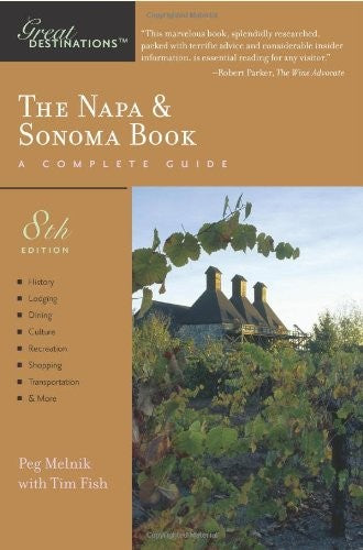 Explorer's Guide The Napa & Sonoma Book: A Great Destination (Eighth Edition) (