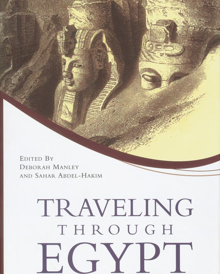 Traveling Through Egypt: From 450 B.C. to the Twentieth Century