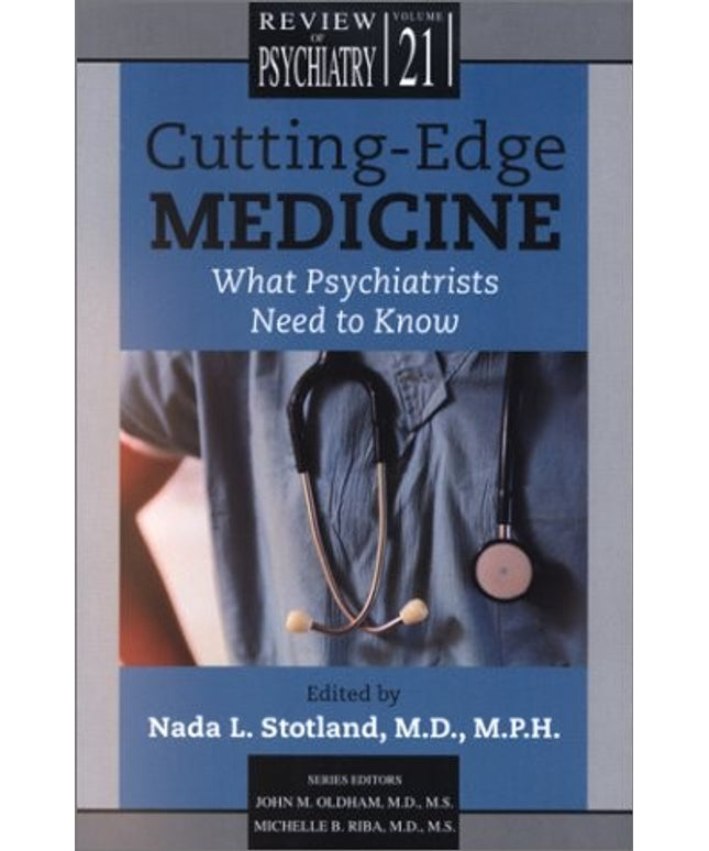 Cutting-Edge Medicine: What Psychiatrists Need to Know (Review of Psychiatry)