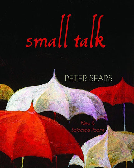 Small Talk: Selected Poems (Northwest Masters (Unnumbered))