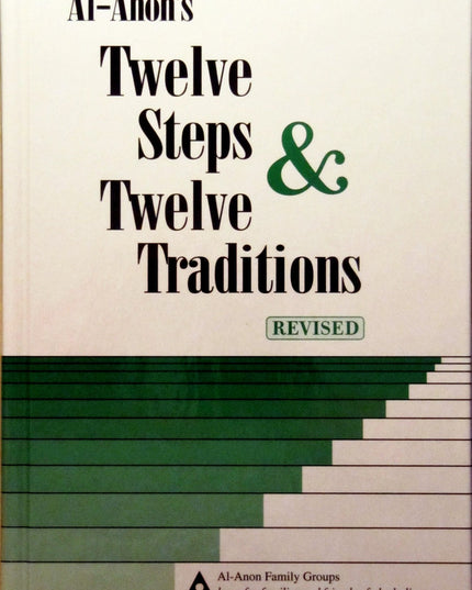 Al-Anons Twelve Steps & Twelve Traditions