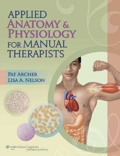 Applied Anatomy & Physiology for Manual Therapists