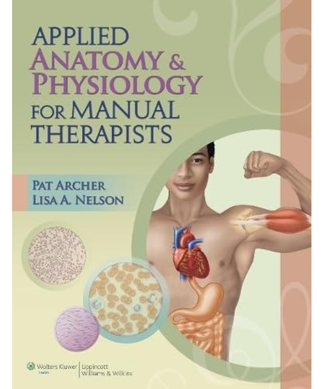 Applied Anatomy & Physiology for Manual Therapists