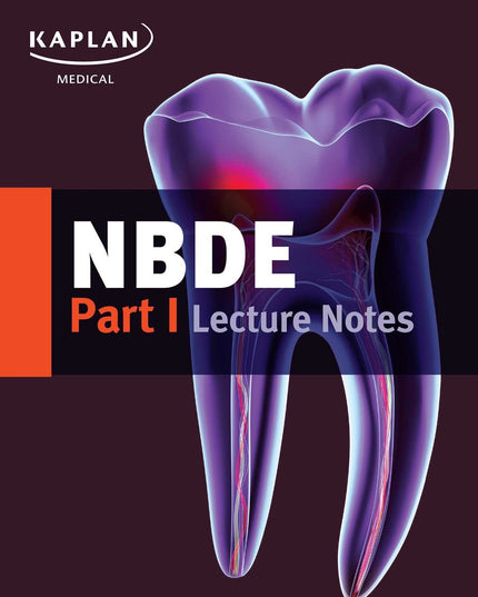NBDE Part I Lecture Notes (Kaplan Test Prep)